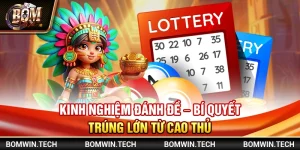 Kinh nghiệm đánh đề – Bí quyết trúng lớn từ cao thủ